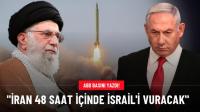 İran 48 saat içinde İsrail
