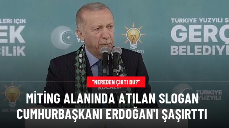 Miting alanında atılan slogan Erdoğan